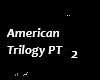 American Trilogy PT 2