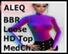 BBR Loose HD Top MedCh