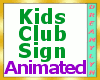 !D Kids Club Sign Anim