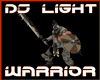 Warrior Fight DJ LIGHT