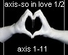 axis-so in love 1/2