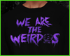 We Are The Weirdos Full