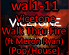 Vicetone Walk Thru Fire