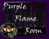 ~QI~Purple Flame Room