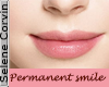 Permanent smile