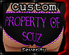 *S Property Of Scuz CUST