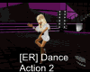[ER] Dance Action 2