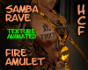 Fire Amulet Rave Samba