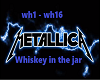 Metallica Whiskey in the