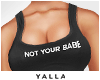 YALLA Not Your Babe Top