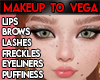 *LK* Makeup to Vega