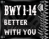 BETTER WITH YOU - JESSE