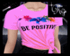 K- Be Positive Tshirt