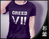 !# vii: greed