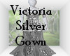 Victoria Silver Gown