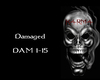 Damaged