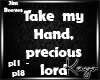 |K| TakeMyHandPreciousLo