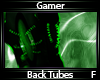 Gamer Back Tubes
