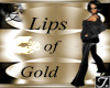 (TP)~Lips of Gold~