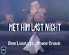Met Him Last Night -Demi