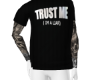 Trust Me Tshirt w Tat