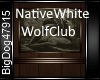[BD]NativeWhiteWolfClub