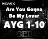 |S| Be My Lover? Remix