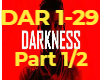 Darkness Part 1/2