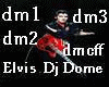 Elvis DJ Dome