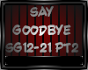 SAY GOODBYE [PART 2-2