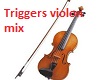 violon  triggers