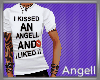 Kissed An Angell Shirt