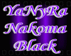 ~YaNyRa Nakoma Black~