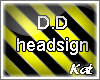 Kat l D.D headsign