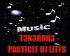t3n3ron3 DJ particle li