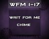 {WFM} Wait For Me
