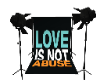 Love is Not Abuse
