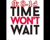 F.K - Time Won't Wait P2