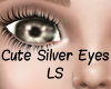 Cute Silver Eyes