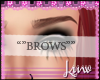 luw! Brows!