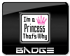 I'm a Princess! BADGE