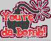 your da bomb
