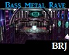 Bass Metal Rave club