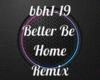 Better Be Home Remix