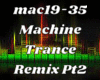 Machine Remix Pt2