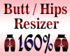 Butt Resizer Scaler 160%