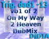 OnMy Way2 Heaven Dub Pt1