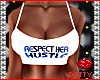 :D: Respect Her HusTLev2