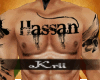 +HASSAN Chest Tattoo+