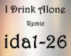 I Drink Alone Remix